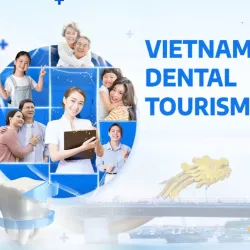 Dental Tourism in Vietnam : A Rising Star in Southeast Asia’s Healthcare Sector